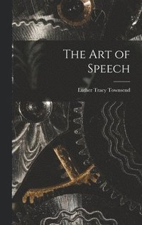 bokomslag The Art of Speech