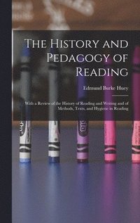 bokomslag The History and Pedagogy of Reading