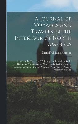 Journal of Voyages and Travels in the Interiour of North America