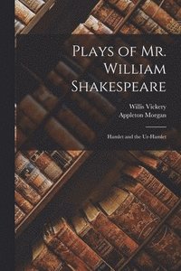 bokomslag Plays of Mr. William Shakespeare