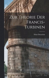 bokomslag Zur Theorie Der Francis-Turbinen