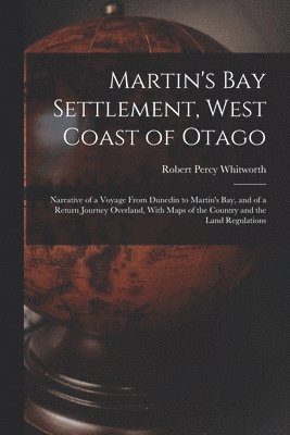 Martin's Bay Settlement, West Coast of Otago
