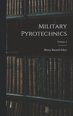 bokomslag Military Pyrotechnics; Volume 2