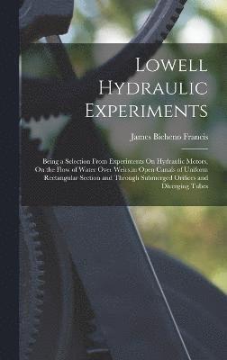 Lowell Hydraulic Experiments 1
