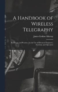 bokomslag Handbook of Wireless Telegraphy