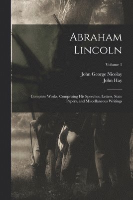 John George Nicolay, John Hay - Abraham Lincoln, Häftad