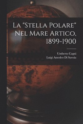 La "Stella Polare" Nel Mare Artico, 1899-1900