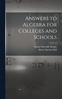 bokomslag Answers to Algebra for Colleges and Schools