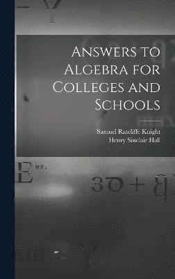 Answers to Algebra for Colleges and Schools 1