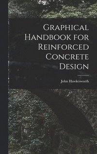 bokomslag Graphical Handbook for Reinforced Concrete Design