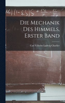 Mechanik Des Himmels, Erster Band