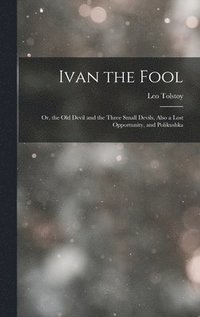 bokomslag Ivan the Fool