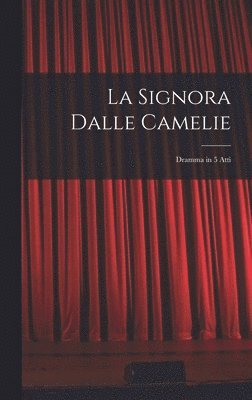 La Signora Dalle Camelie 1