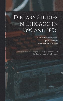 Dietary Studies in Chicago in 1895 and 1896 1