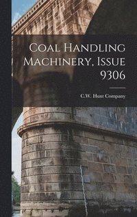bokomslag Coal Handling Machinery, Issue 9306