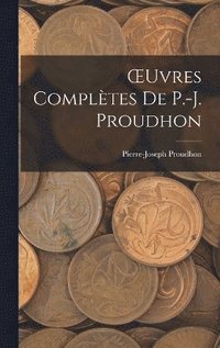 bokomslag OEuvres Complètes De P.-J. Proudhon