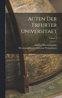 bokomslag Acten Der Erfurter Universitaet; Volume 2