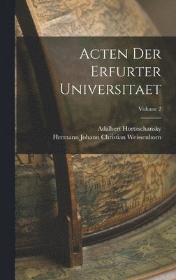 bokomslag Acten Der Erfurter Universitaet; Volume 2