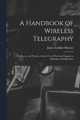 bokomslag Handbook of Wireless Telegraphy