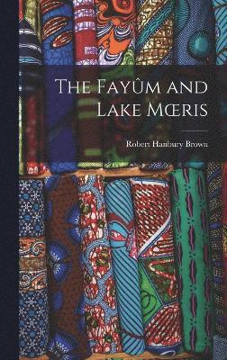 The Faym and Lake Moeris 1