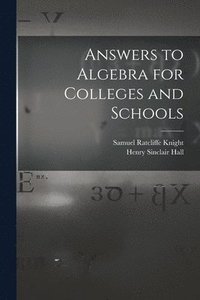 bokomslag Answers to Algebra for Colleges and Schools