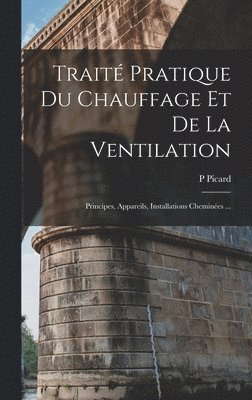 bokomslag Traité Pratique Du Chauffage Et De La Ventilation