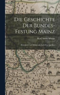 Geschichte der Bundes-Festung Mainz