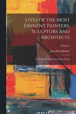 Lives of the Most Eminent Painters, Sculptors and Architects 1