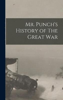 Anonymous - Mr. Punch's History of The Great War, Inbunden