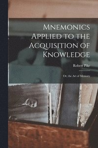 bokomslag Mnemonics Applied to the Acquisition of Knowledge