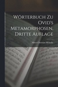 bokomslag Wörterbuch Zu Ovid's Metamorphosen, Dritte Auflage