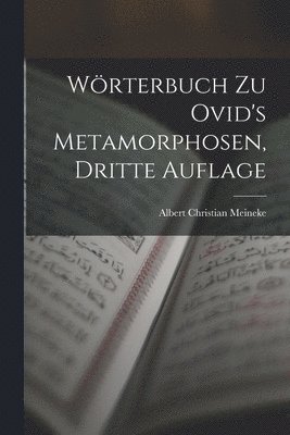 bokomslag Wrterbuch Zu Ovid's Metamorphosen, Dritte Auflage