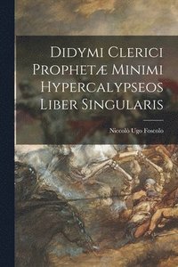 bokomslag Didymi Clerici Prophetæ Minimi Hypercalypseos Liber Singularis