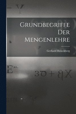 Gerhard Hessenberg - Grundbegriffe Der Mengenlehre, Häftad