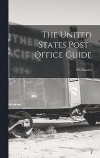 bokomslag The United States Post-Office Guide