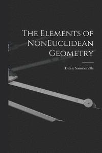 bokomslag Elements of NonEuclidean Geometry