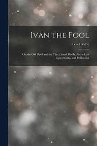 bokomslag Ivan the Fool