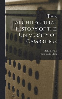 bokomslag Architectural History of the University of Cambridge