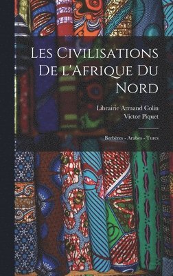 Les Civilisations De l'Afrique du Nord 1