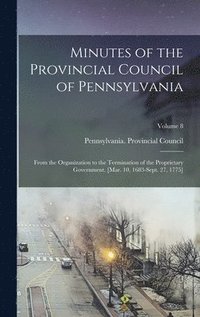 bokomslag Minutes of the Provincial Council of Pennsylvania