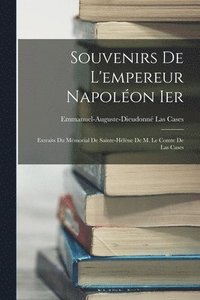 bokomslag Souvenirs De L'empereur Napolon Ier