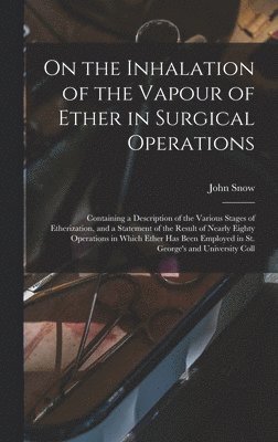 On the Inhalation of the Vapour of Ether in Surgical Operations 1