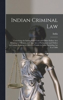 India - Indian Criminal Law, Inbunden