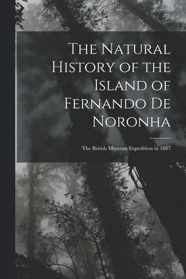 Natural History of the Island of Fernando De Noronha