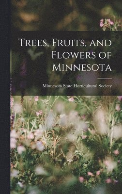 bokomslag Trees, Fruits, and Flowers of Minnesota