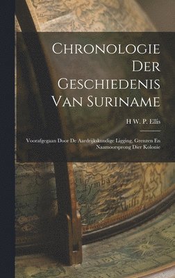 bokomslag Chronologie Der Geschiedenis Van Suriname