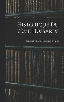 bokomslag Historique Du 7me Hussards
