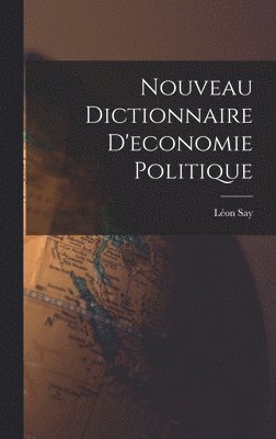bokomslag Nouveau Dictionnaire D'economie Politique