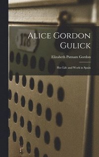 bokomslag Alice Gordon Gulick