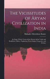 bokomslag The Vicissitudes of ryan Civilization in India